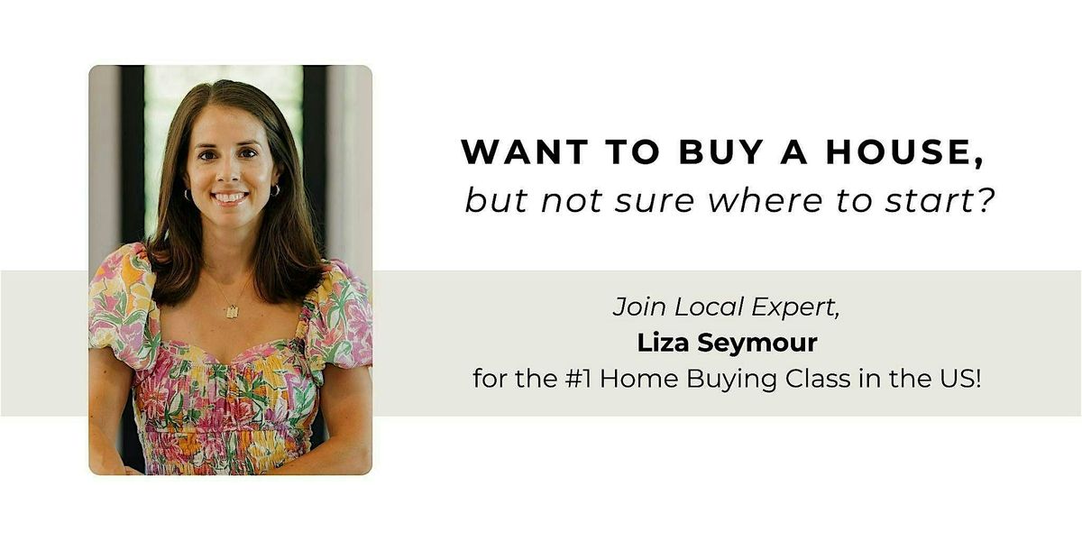 How To Buy A House Class with Liza Seymour, 13 July | Event in Raleigh | AllEvents