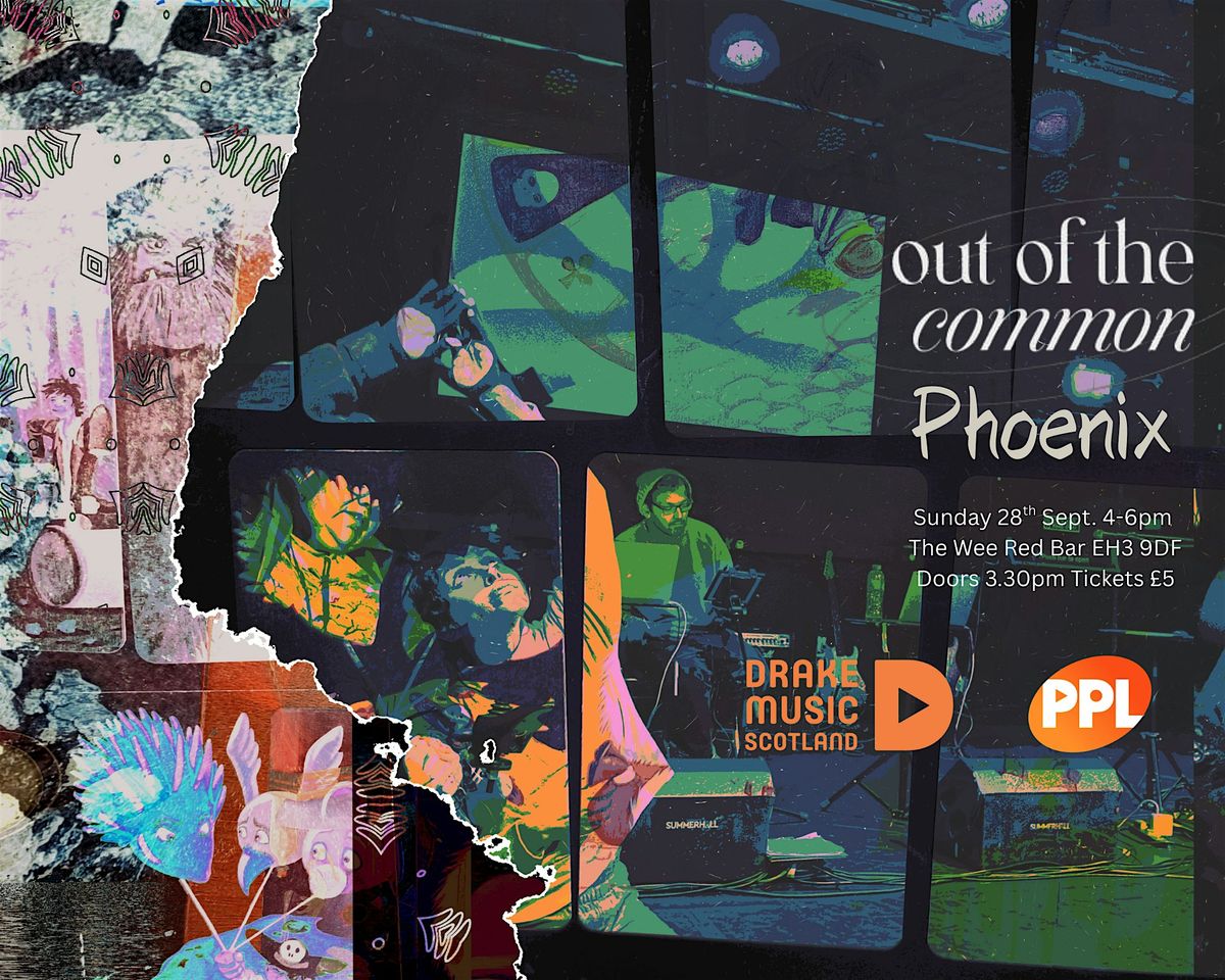 Out of the Common: Phoenix | Event in Edinburgh | AllEvents