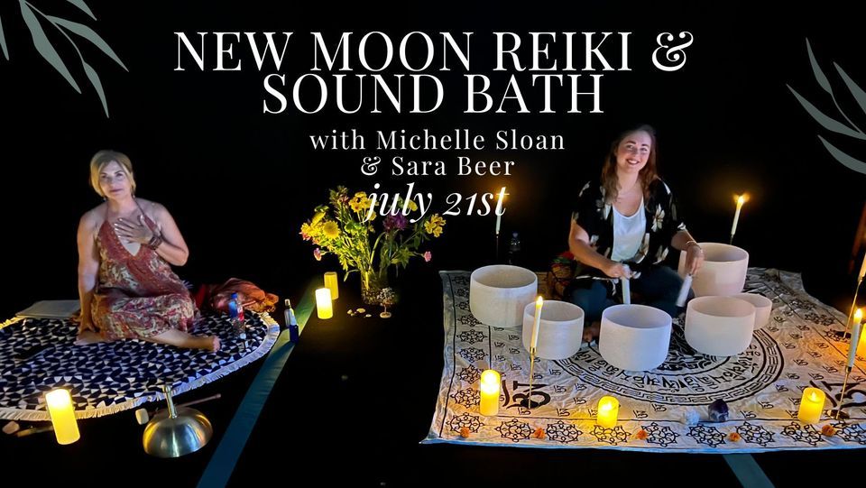New Moon Reiki Healing Circle & Sound Bath w/ Michelle Sloan & Sara ...