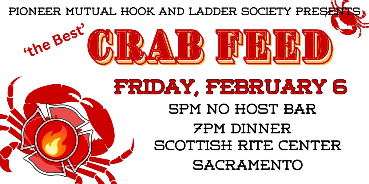 Pioneer Mutual Hook and Ladder Society presents "the Best" Crab Feed! 2026, 6 February | AllEvents