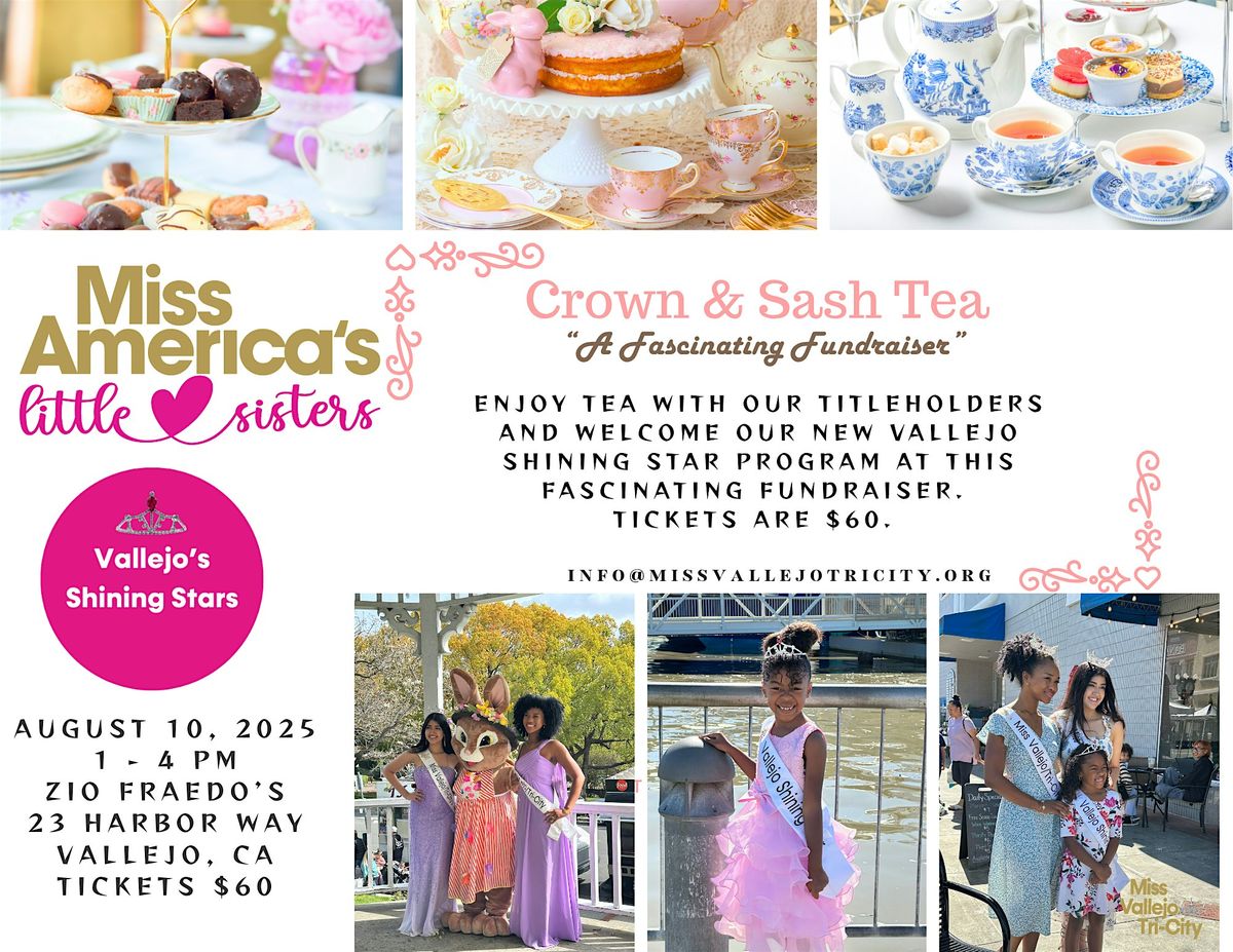 Crown & Sash Tea - Miss Vallejo/Tri-City and Vallejo Shining Stars, 10 August | Event in Vallejo | AllEvents