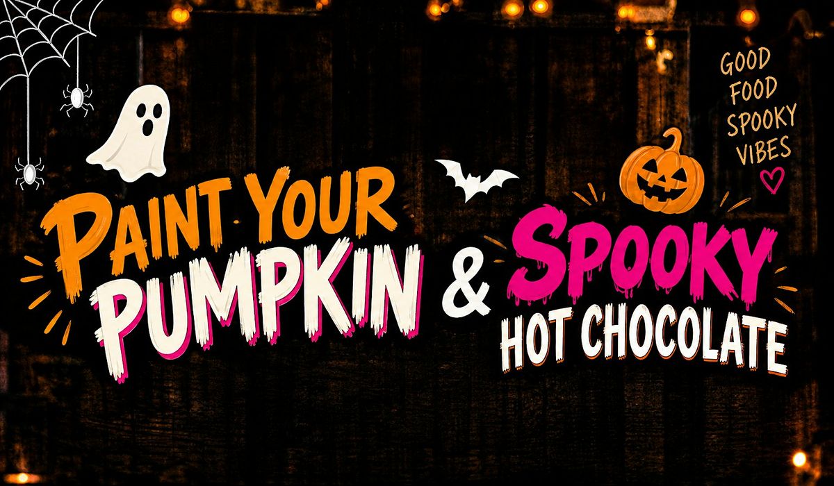 Paint Your Pumpkin & Spooky Hot Chocolate