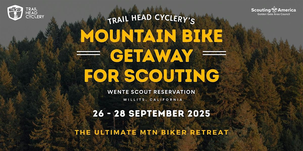 2025 Mountain Bike Getaway for Scouting, 26 September | Event in Willits | AllEvents