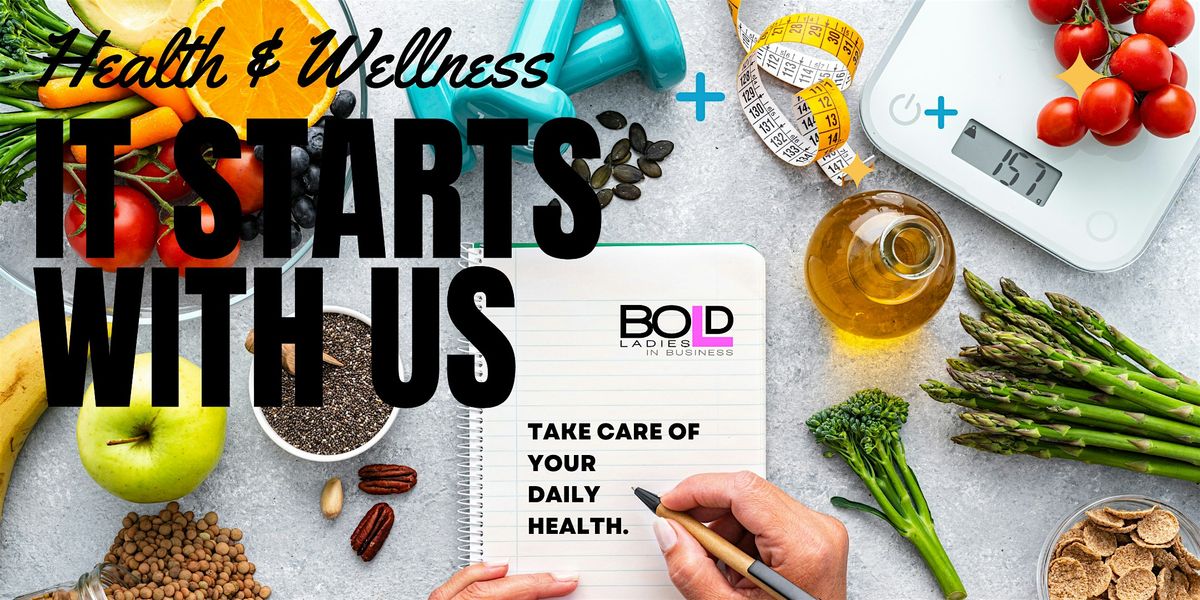 Health & Wellness It Starts with Us- Bold Ladies Networking, 19 August | Event in Palm Coast | AllEvents