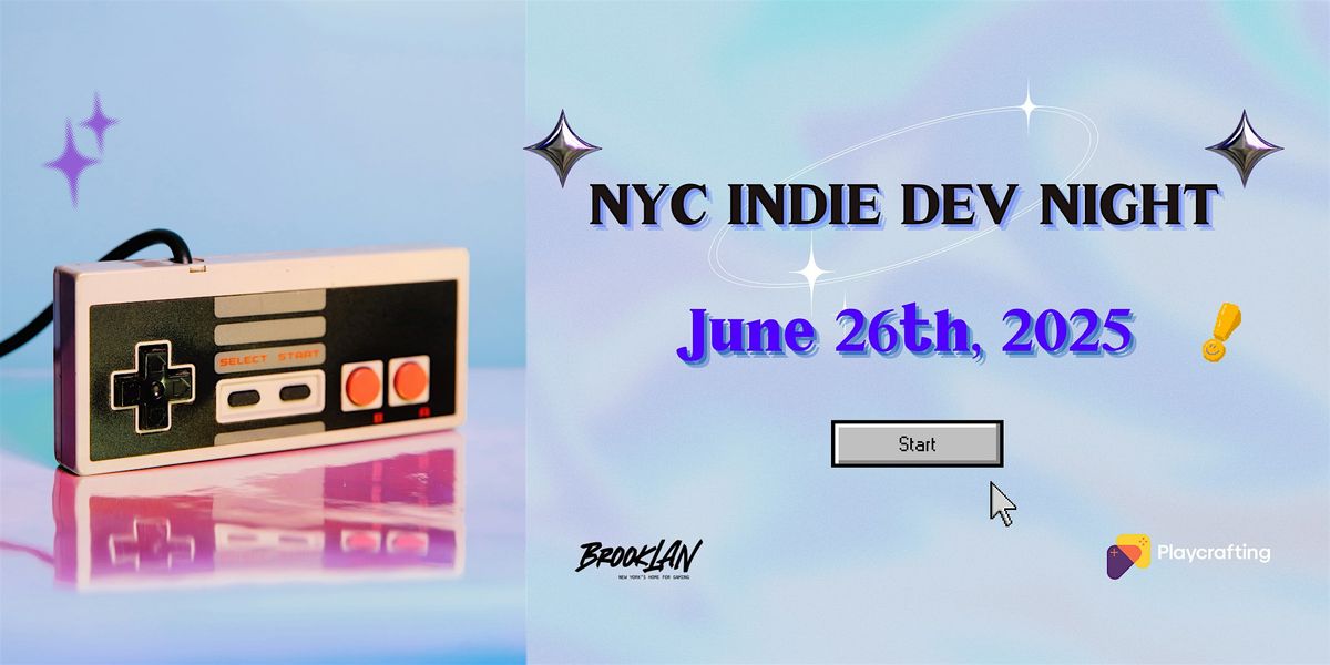 NYC INDIE DEV NIGHT:  June 26th, 26 June | Event in Brooklyn | AllEvents