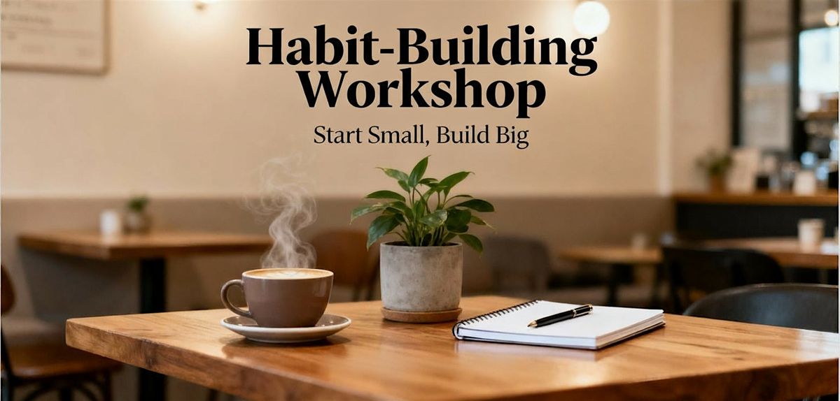 Chayongsa Habit-making workshop (1st week of 4) - “My Habit, Cue, Tiny Ver" | Event in Duluth | AllEvents