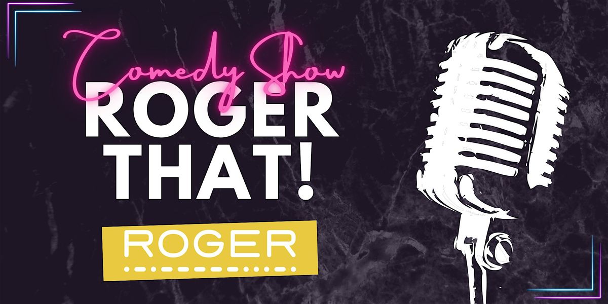 Comedy Show: ROGER THAT!, 5 June | Event in Mountain View | AllEvents