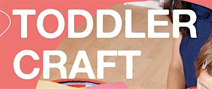 Toddler Craft | Event in Blackfen | AllEvents