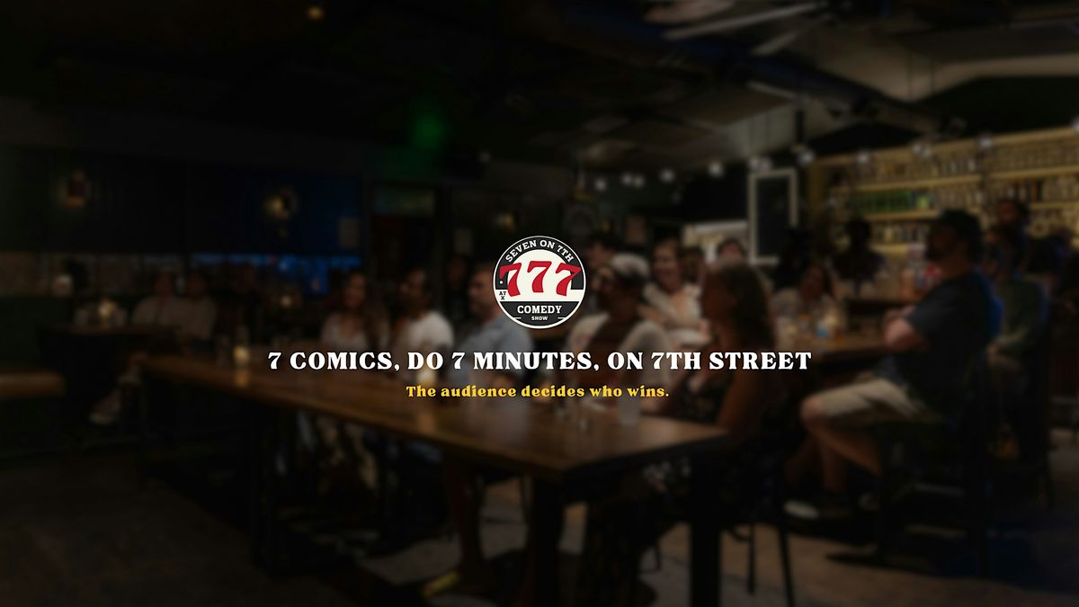 Seven on 7th Comedy Show, 25 August | Event in Austin | AllEvents