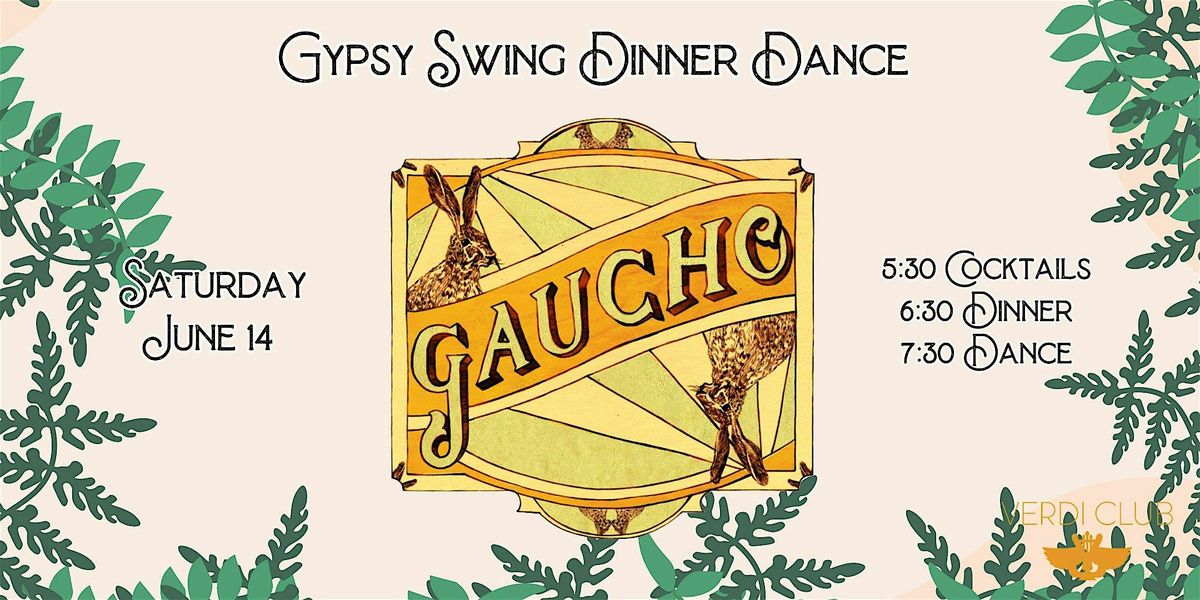 Gypsy Swing Dinner Dance Party w/ Gaucho, 14 June | Event in San Francisco | AllEvents