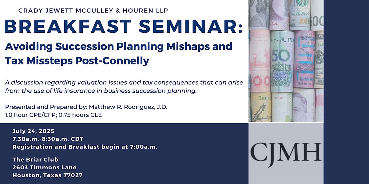 Avoiding Succession Planning Mishaps and Tax Missteps Post-Connelly, 24 July | Event in Houston | AllEvents