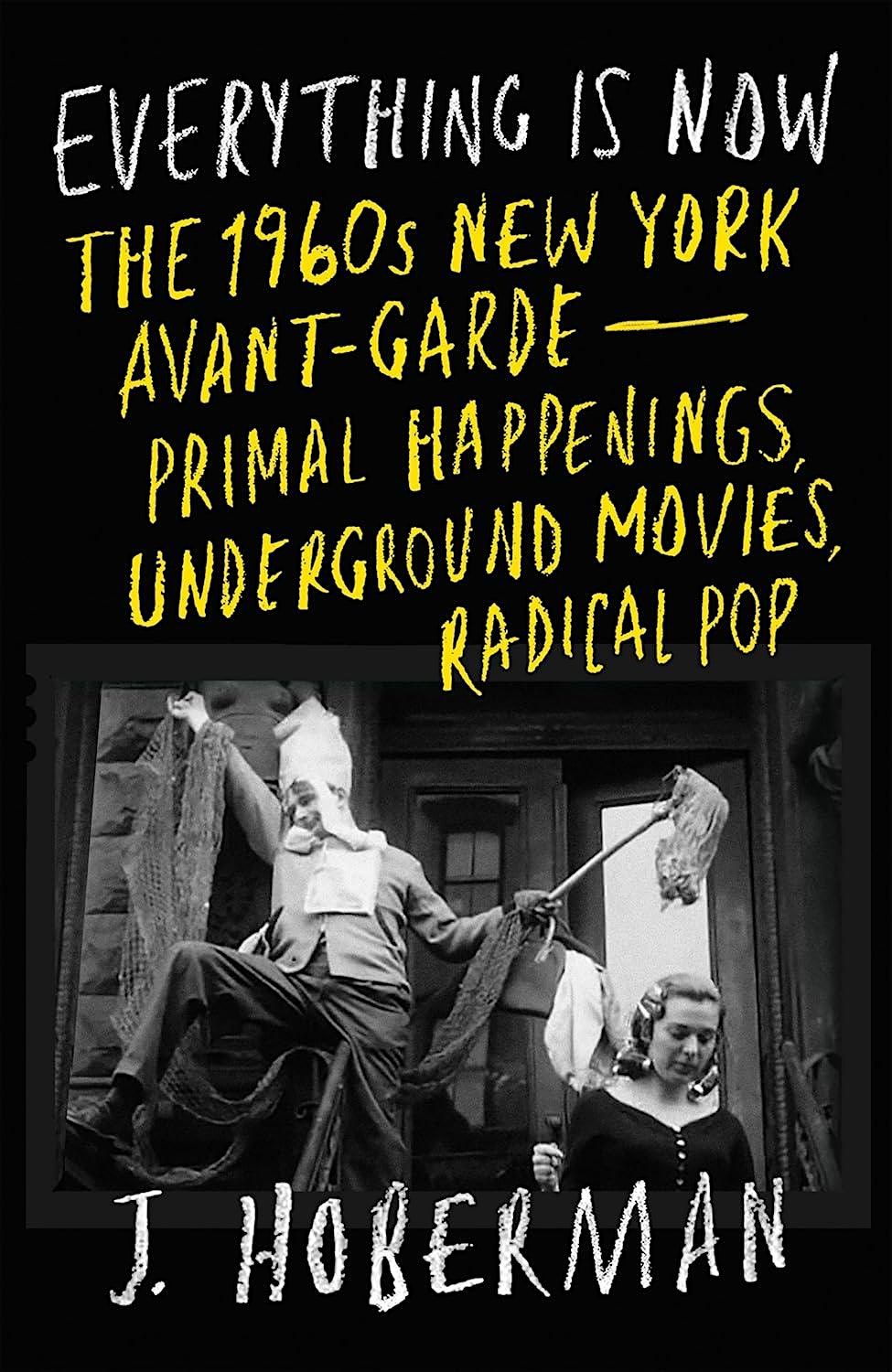 Everything Is Now: The 1960s New York Avant-Garde w/Jim Hoberman, 28 August | Event in Provincetown | AllEvents