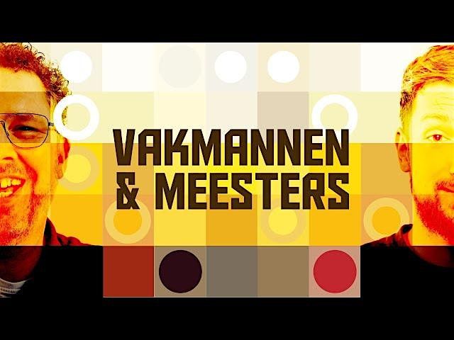 Vakmannen en Meesters live!, 1 June | Event in Enschede | AllEvents