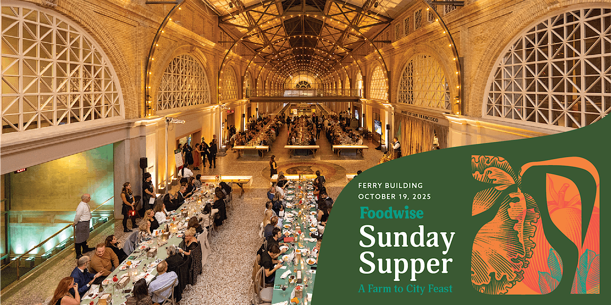 Foodwise Sunday Supper: A Farm to City Feast, 19 October | Event in San Francisco | AllEvents