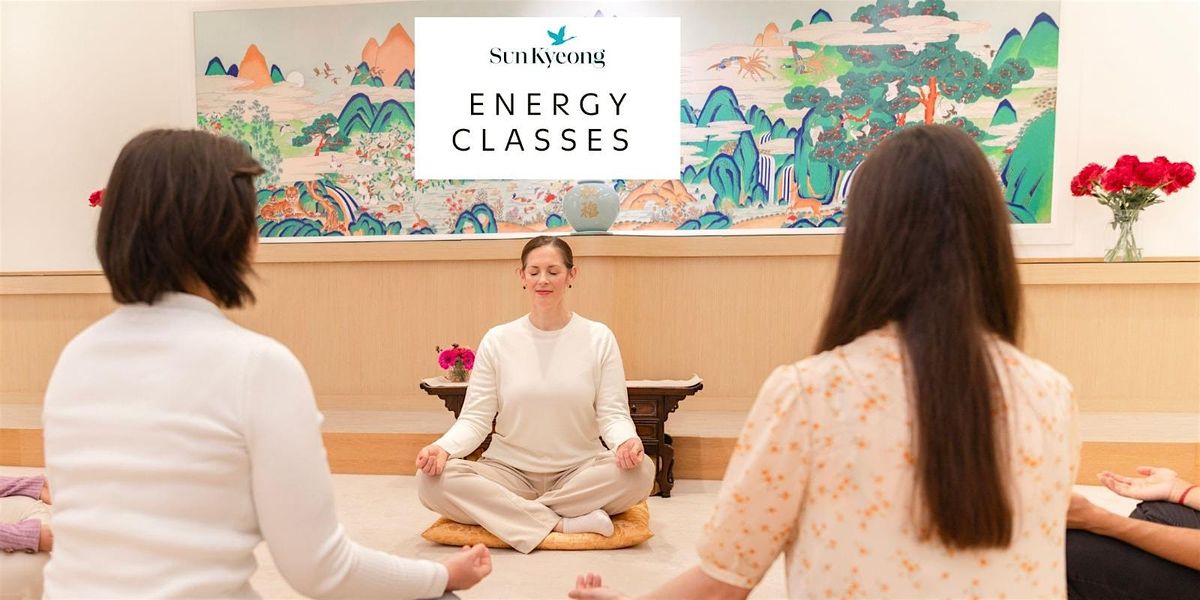 Recharge with Sun Kyeong Qi Energy Classes | Event in London | AllEvents
