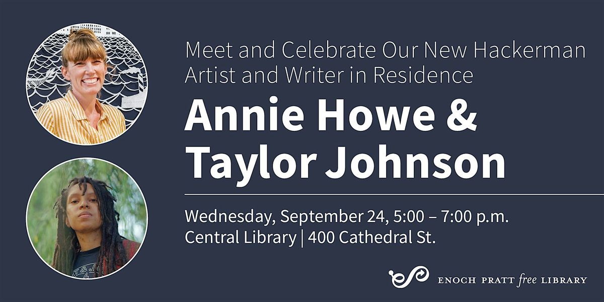 Meet & Celebrate the Hackerman Artist and Writer in Residence, 24 September | Event in Baltimore | AllEvents