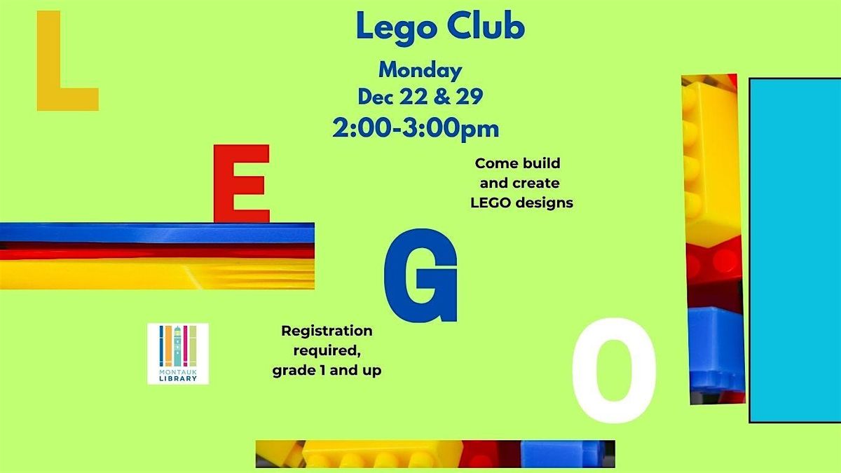 Lego club - Grade 1 and up, 22 December | Event in Montauk | AllEvents