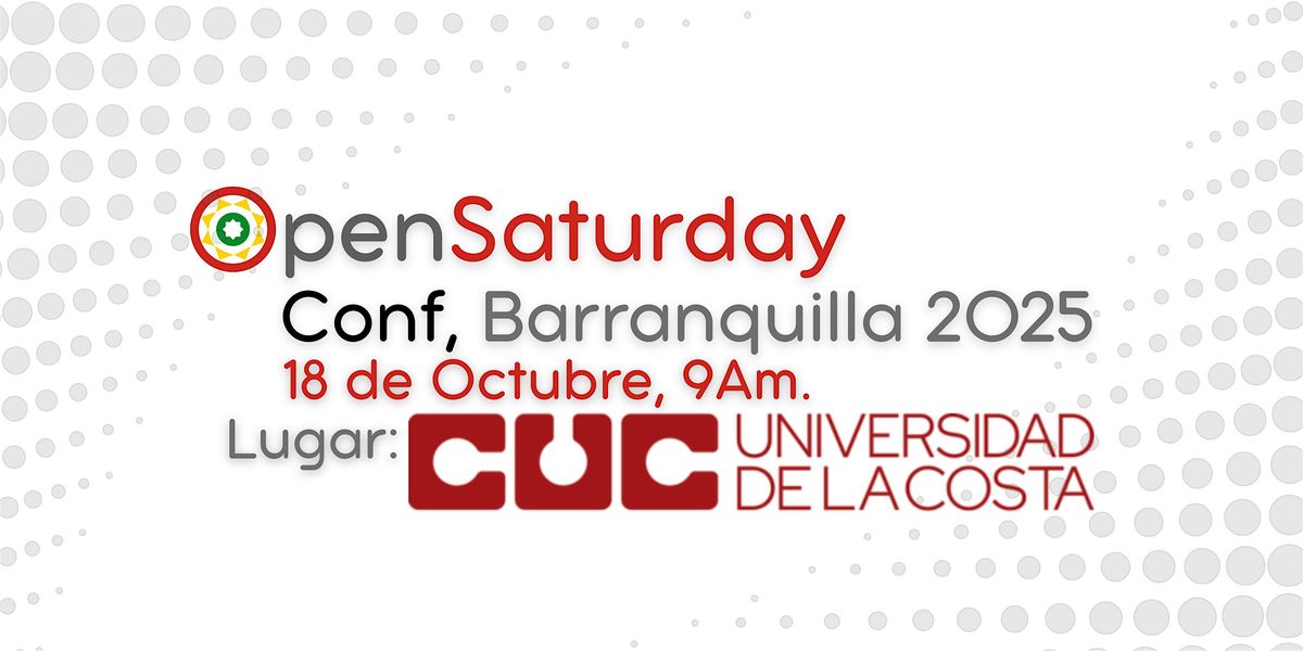 OpenSaturday Conf Barranquilla 2025, 18 October | Event in Barranquilla | AllEvents
