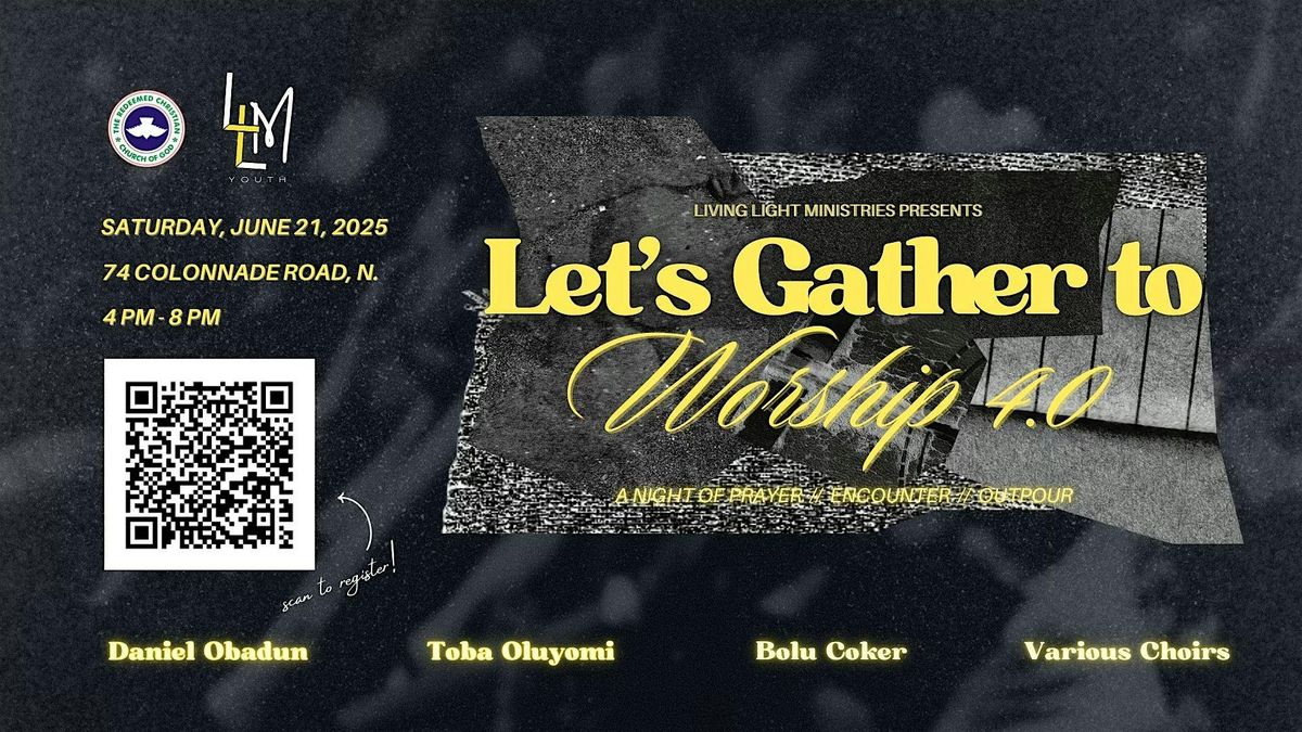 Let's Gather to Worship 4.0, 21 June | Event in Ottawa | AllEvents