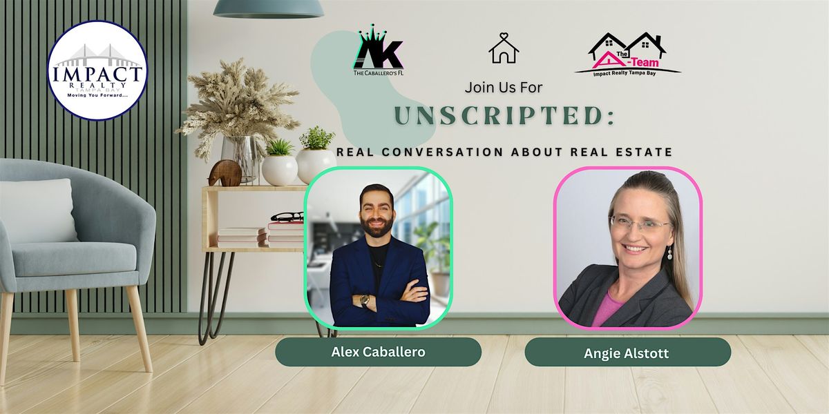 Unscripted: Real Estate Conversations with Alex & Angie, 7 October | Event in Tampa | AllEvents