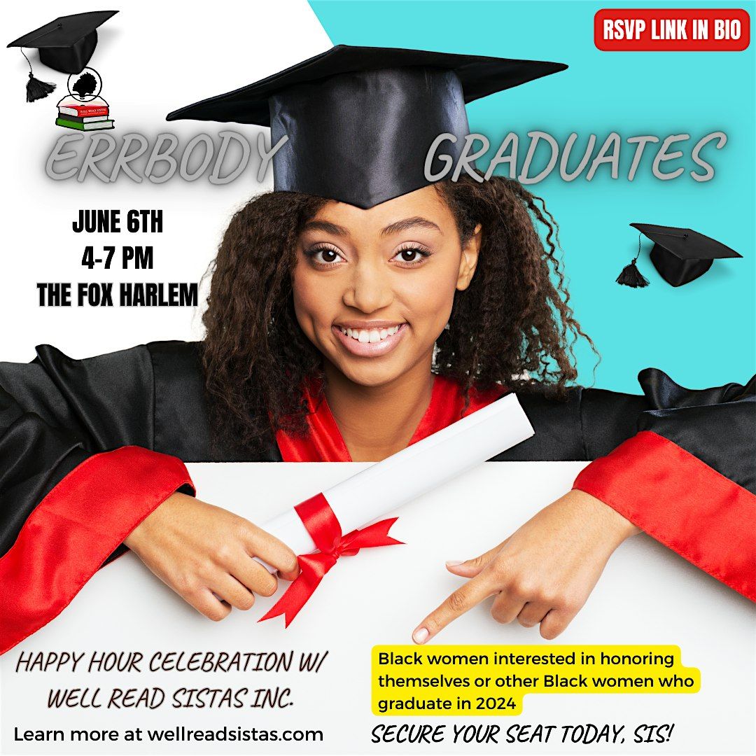 Errbody Graduates! Happy Hour Celebration with Well Read Sistas Inc., 5 June | Event in New York | AllEvents