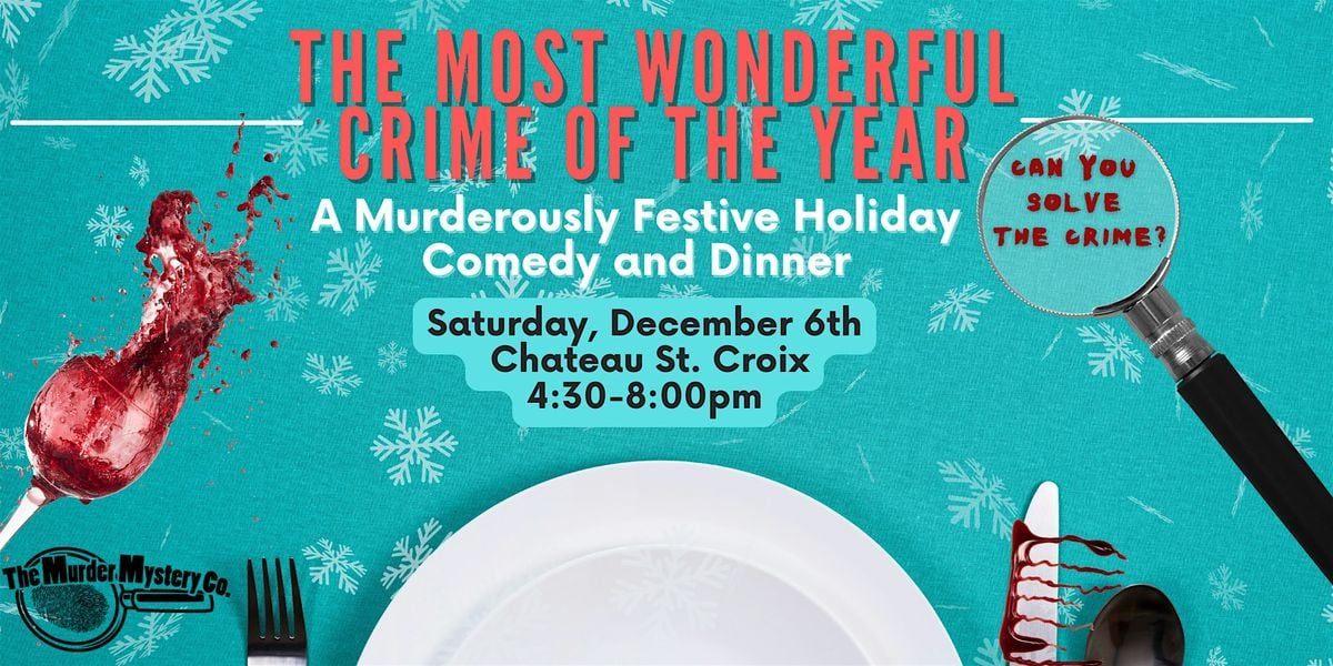 The Most Wonderful Crime of the Year M**der Mystery Dinner Theatre, 6 December | Event in St. Croix Falls