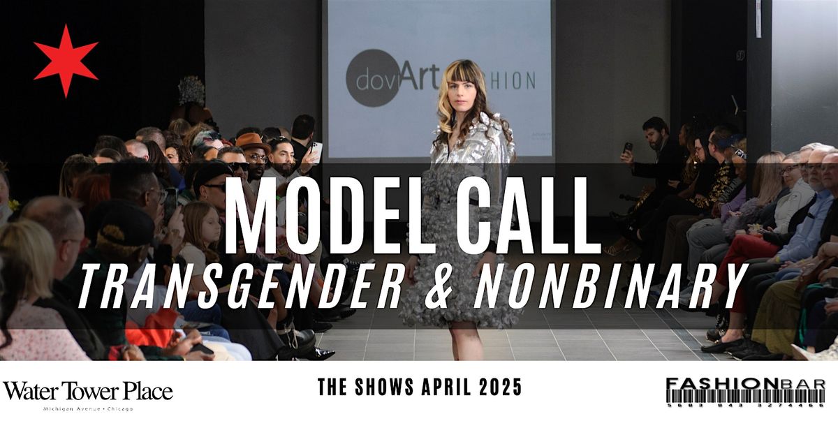 Transgender/NonConforming Model Call #5 - FashionBar The Shows, 16 August | Event in Chicago | AllEvents