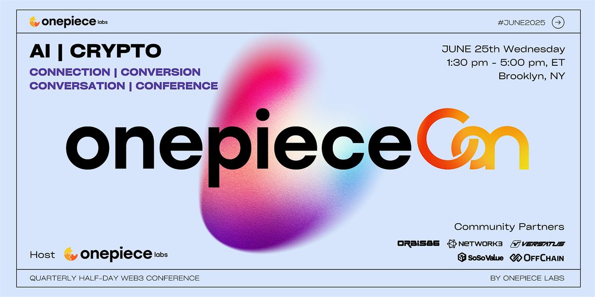Web3+AI & Crypto - OnePieceCon hosted by OnePiece Labs, 25 June | Event in New York | AllEvents