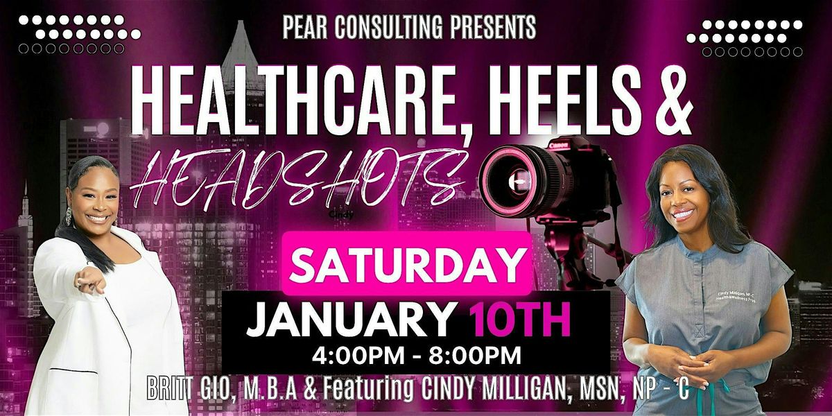 Healthcare, Heels, and Headshots Networking Event!, 10 January | Event in Atlanta | AllEvents
