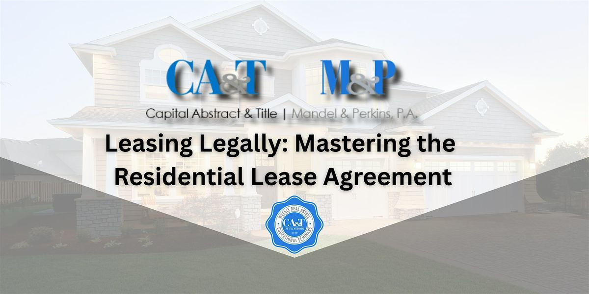 Lunch & Learn on Leasing Legally: Mastering the Residential Lease Agreement, 25 June | Event in Coral Springs