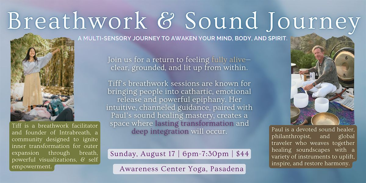 ✨Breathwork & Sound Journey-Multisensory journey to awaken Mind/Body/Spirit, 17 August | Event in Pasadena