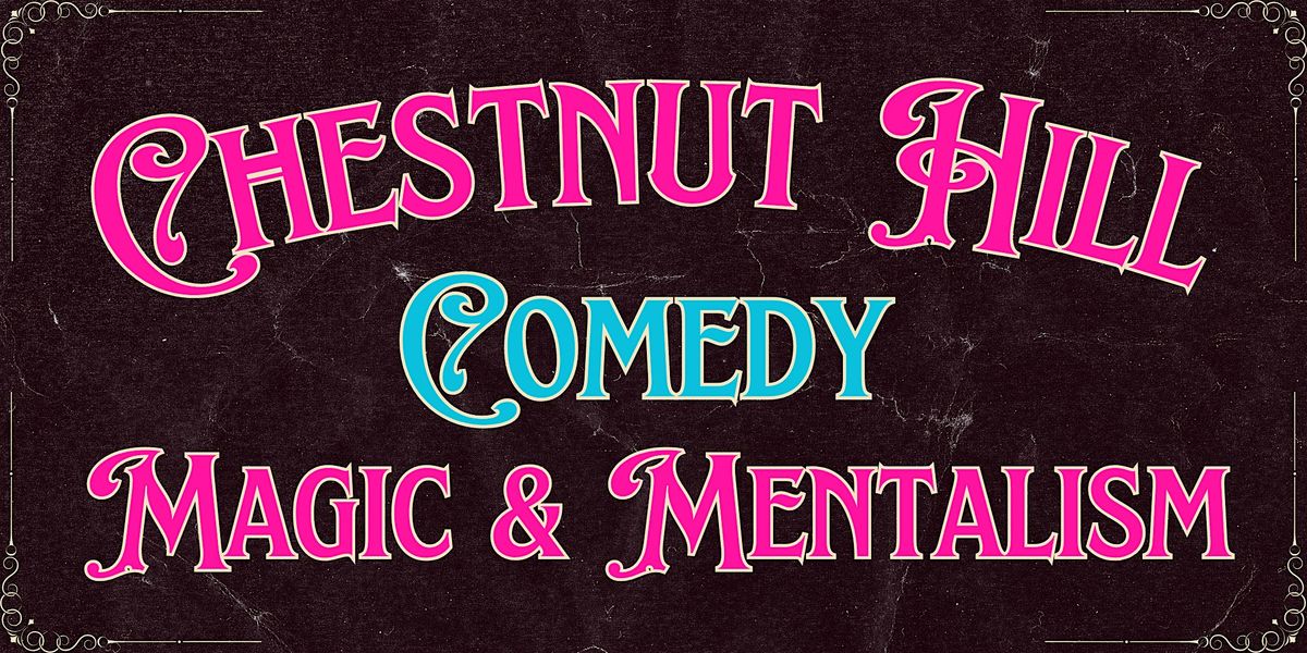 Chestnut Hill Comedy, Magic & Mentalism Show (Adults Only), 16 January | Event in Philadelphia | AllEvents