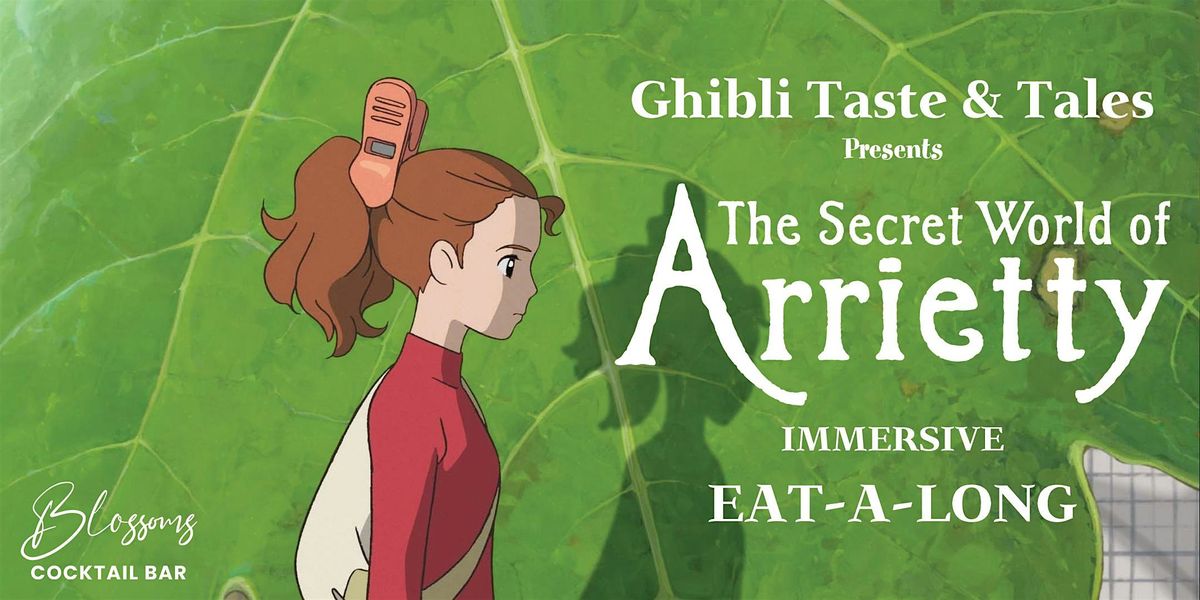 Ghibli Taste & Tales presents The Secret World of Arietty, 14 April | Event in Brighton and Hove | AllEvents