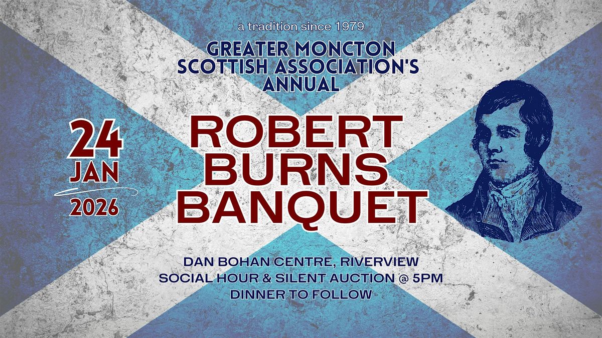 Robert Burns Dinner hosted by the Greater Moncton Scottish Association, 24 January | Event in Riverview | AllEvents