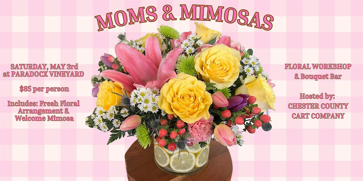 Moms & Mimosas - Citrus Floral Workshop at Paradocx Vineyard Landenberg PA | Event in Landenberg | AllEvents