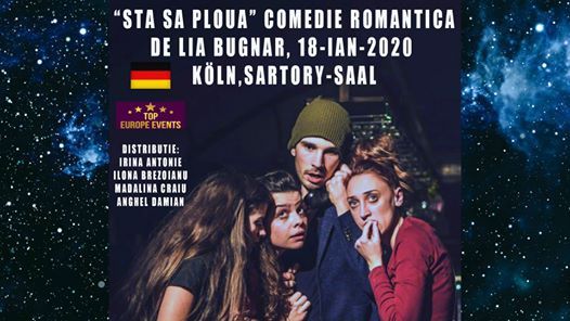 Koln Comedie Romantica Sta Sa Ploua De Lia Bugnar Sartory Festsaal Cologne January 18 Allevents In