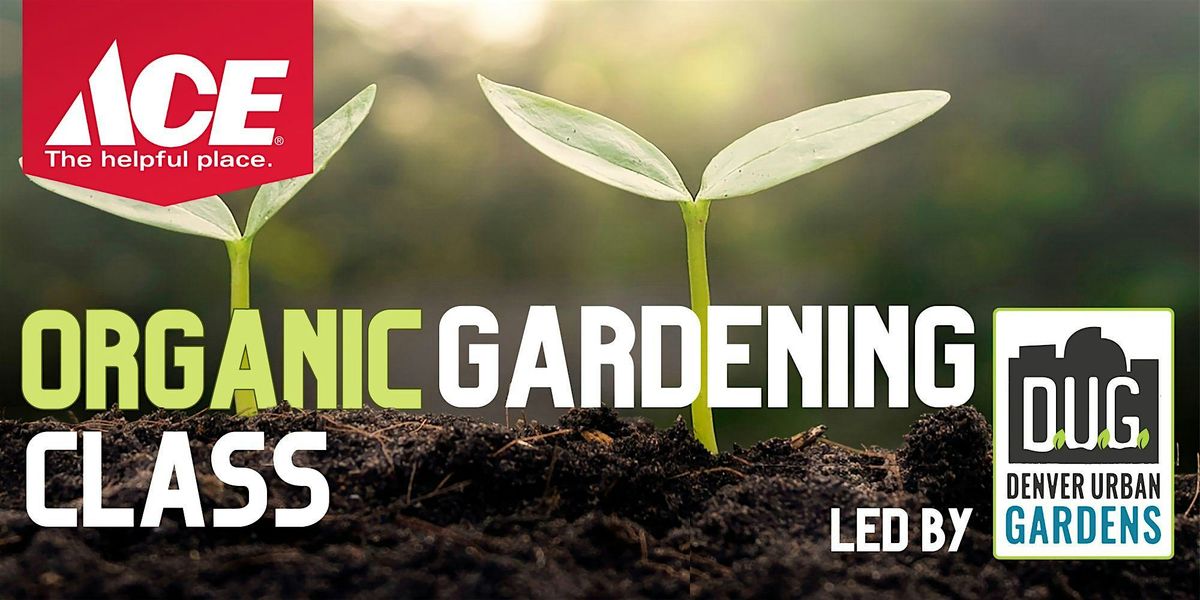 Organic Gardening Class, 9 May | Event in Centennial | AllEvents