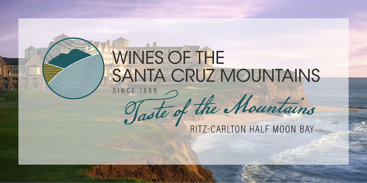 Taste of the Mountains at The Ritz-Carlton, Half Moon Bay, 24 July | Event in Half Moon Bay | AllEvents