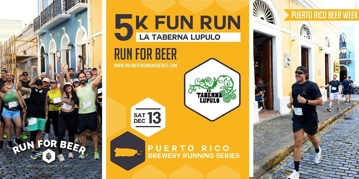 5K Beer Run x La Taberna Lúpulo | PR Brewery Running Series, 13 December | Event in San Juan | AllEvents