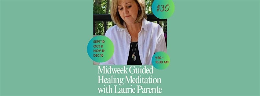 Midweek Guided Healing Meditation with Laurie Parente, 8 October | Event in Calgary | AllEvents