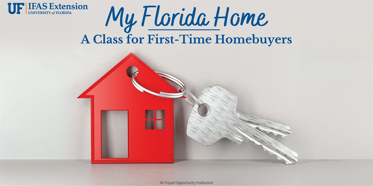 My Florida Home: A Class for First-Time Homebuyers - Two Location Options, 19 August | Event in Chipley | AllEvents