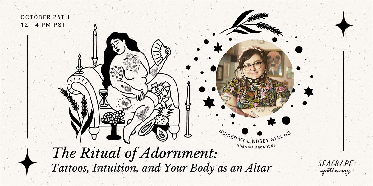 The Ritual of Adornment: Tattoos, Intuition, and Your Body as an Altar, 26 October | Event in Portland | AllEvents