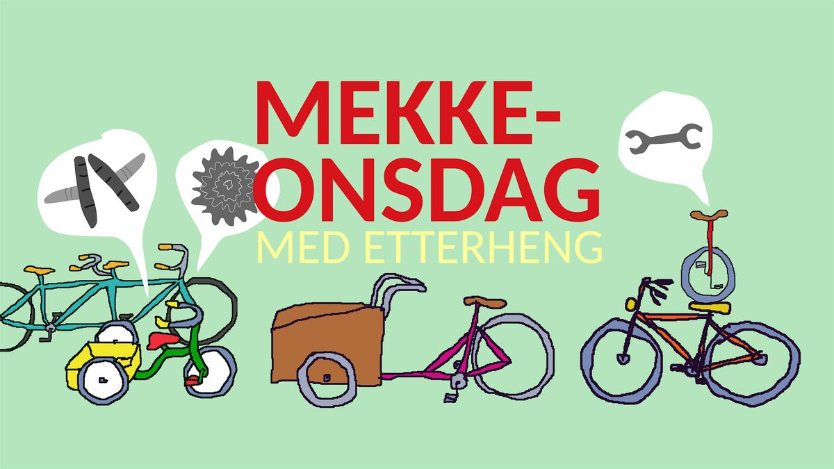 Mekkeonsdag med etterheng / Bike repair Wednesday and social gathering, 3 September | Event in Trondheim | AllEvents