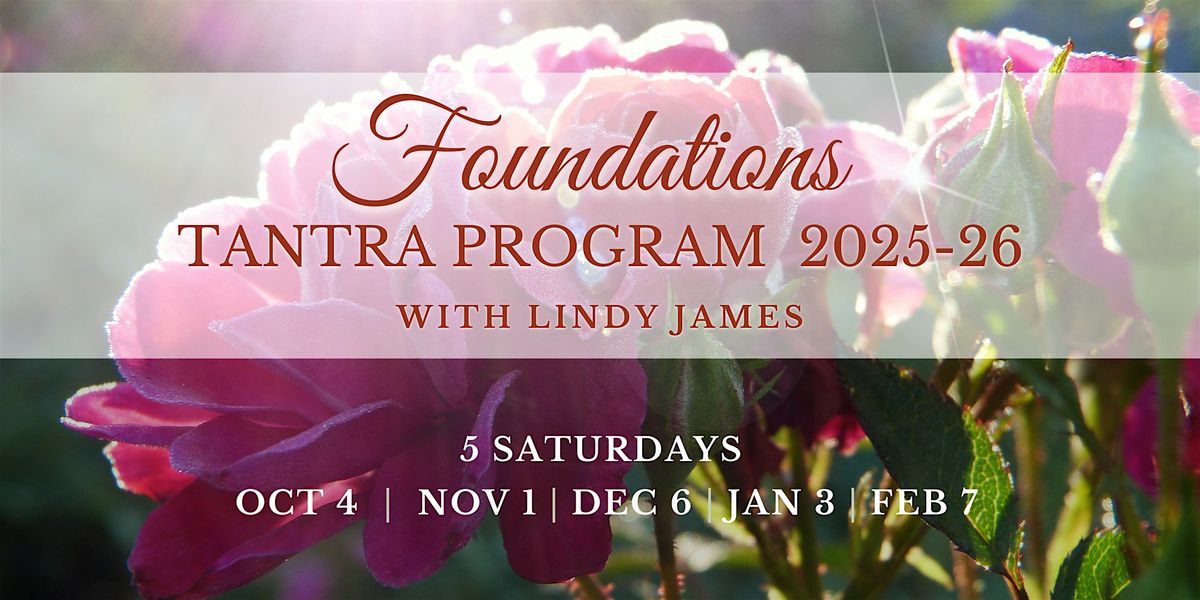 Foundations Tantra Program 2025, 4 October | Event in Aptos | AllEvents