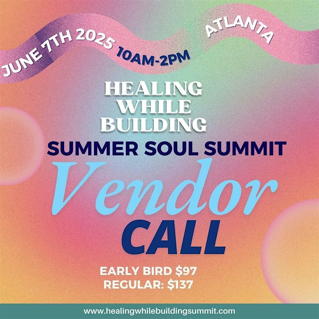 Healing While Building Vendor + Entrepreneur Expo: Summer Soul Edition, 7 June | Event in Marietta | AllEvents