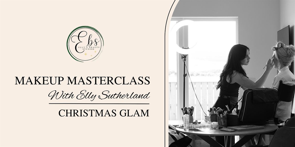 Makeup Masterclass with Elly Sutherland - Christmas edition Soft glam, 30 November | Event in Halkirk | AllEvents