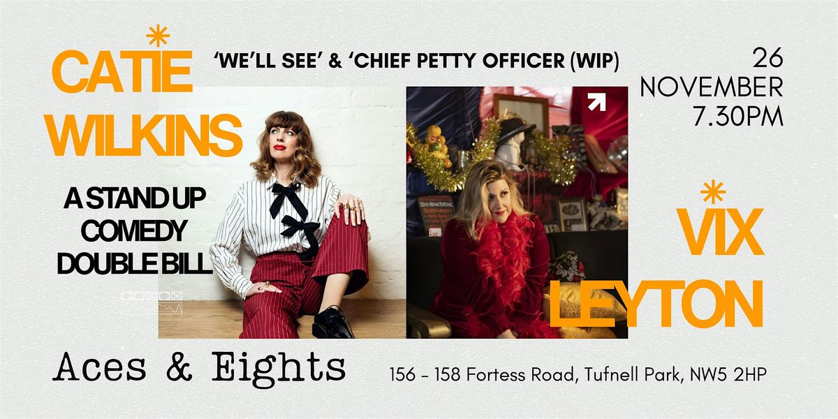 Catie Wilkins & Vix Leyton stand up comedy double feature, 26 November | Event in London | AllEvents