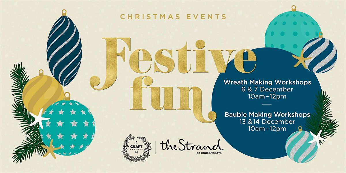 Festive Fun! Wreath & Bauble Workshops, 6 December | Event in Coolangatta | AllEvents