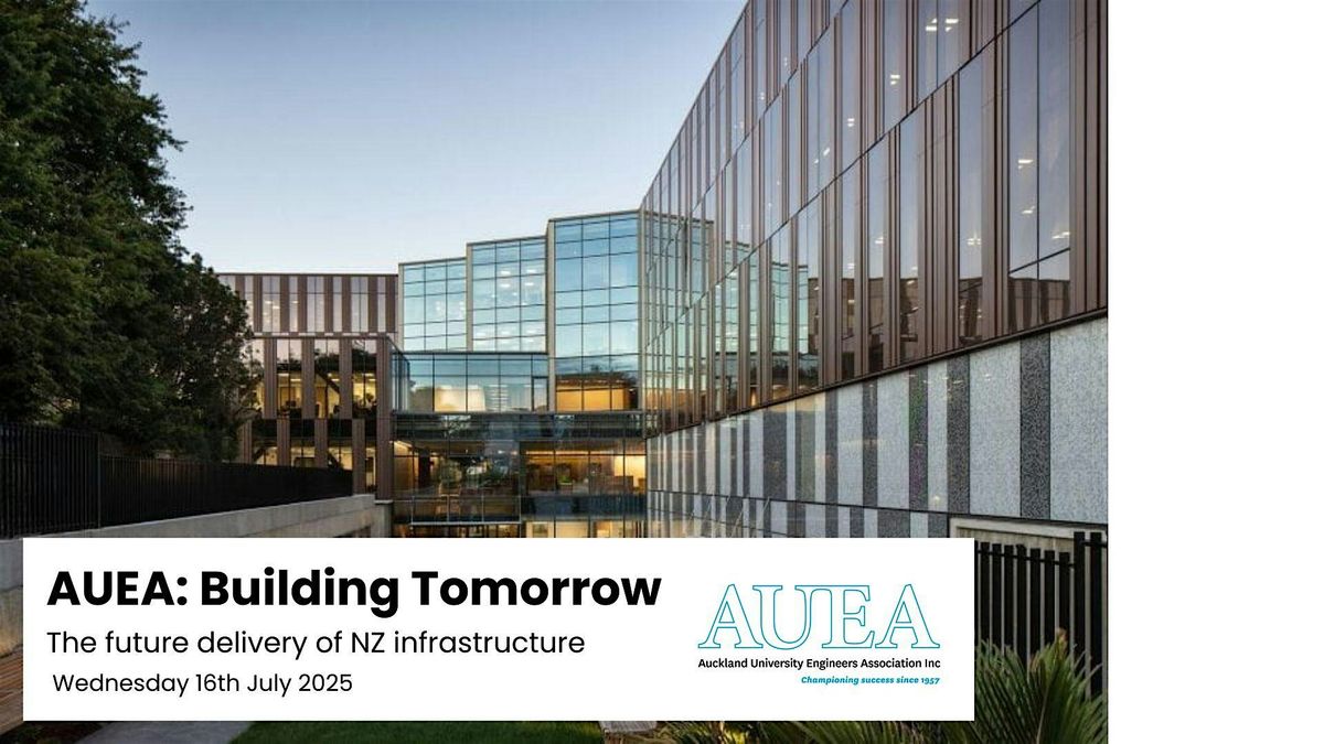 Building Tomorrow: The Future Delivery of NZ Infrastructure, 16 July | Event in Auckland | AllEvents