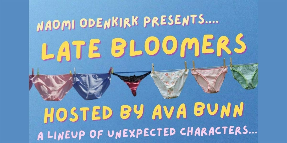 LATE BLOOMERS a lineup of unexpected solo characters, 17 June | Event in Brooklyn | AllEvents